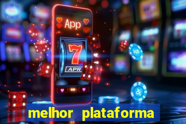 melhor plataforma para jogar fortune tiger